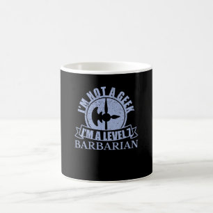 MUG IM NOT A GEEK IM A NIVEAU 7 BARBARIAN