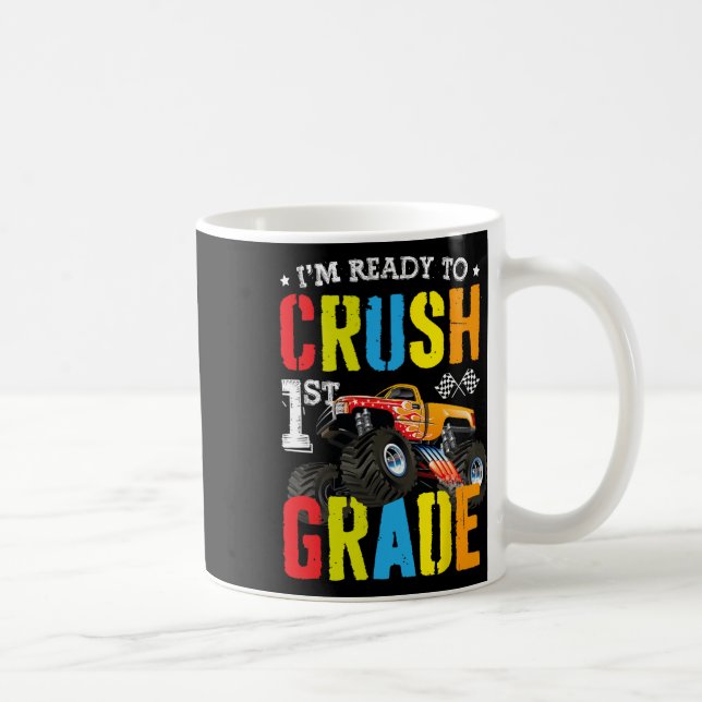 Mug Im Ready To Crush 1st Grade Boy Monster Truck Ck T (Droite)