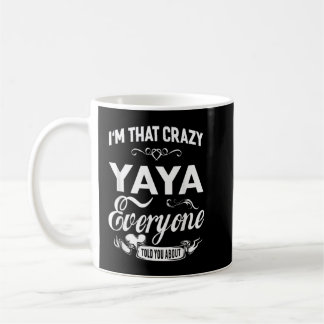Mug I'm That Crazy Yaya Grandma Cadeaux Femmes