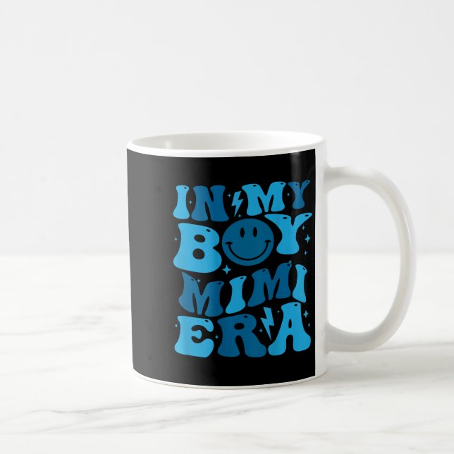 Mug In My Boy Mimi Era  (Droite)