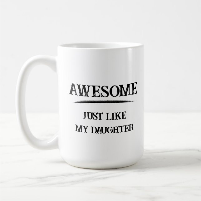 Mug Incroyable tout comme ma fille (Gauche)