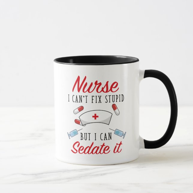 Mug Infirmière je ne peux pas réparer Stupide mais je  (Droite)