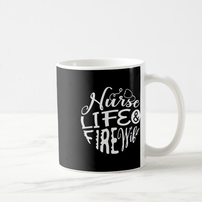 Mug Infirmière Vie Et Épouse D'Incendie Pour Un Infirm (Droite)