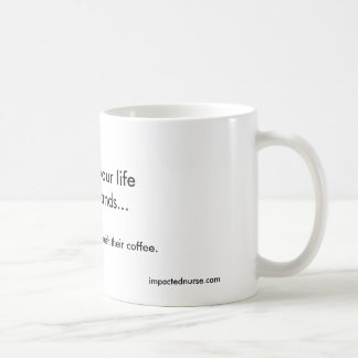 Mug INFIRMIÈRES : votre vie dans des leurs mains. -