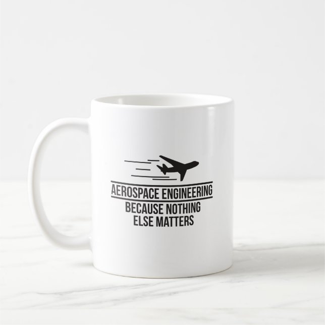 Mug Ingénierie aérospatiale puisque rien d'autre (Gauche)