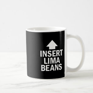 Mug Insérer Haricots de Lima Drôle de Point d'Action d
