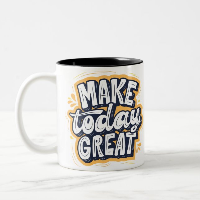 Mug inspirant "MAKE today GREAT" (Gauche)