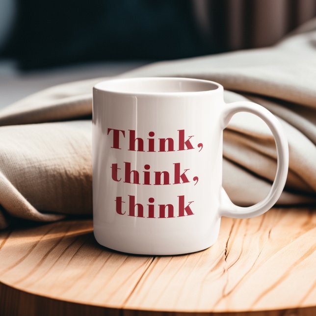 Mug Inspiration Positive Red Think Think Think Devis d (Créateur téléchargé)