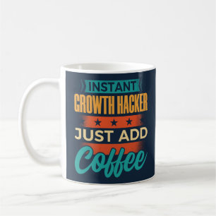 Mug Instantané de croissance Hacker juste ajouter café