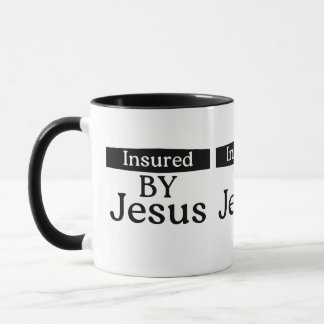 Mug Insured By Jesus Christian Faith Over Fear Coffee