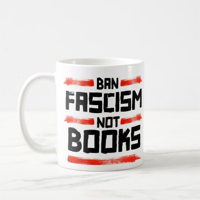 MUG INTERDIRE LE FASCISME ET NON LES LIVRES (Gauche)