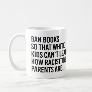 Mug Interdire les livres pour que les enfants blancs n
