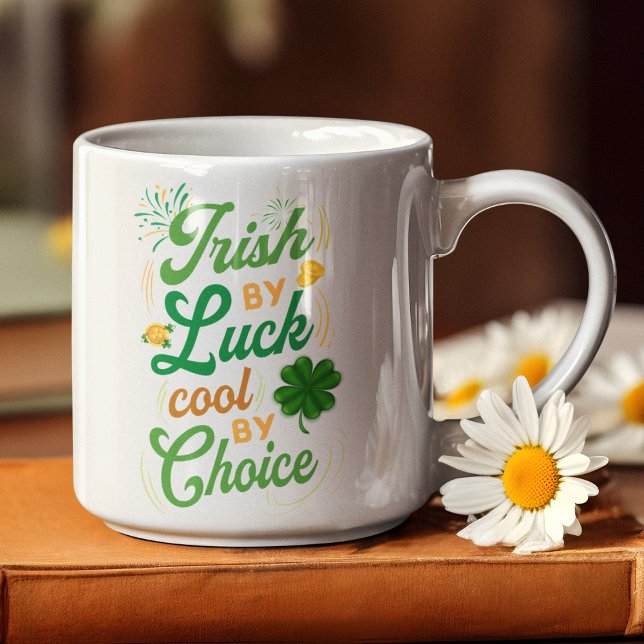 Mug Irish By Luck Cool By Choice St. Patrick's Day (Créateur téléchargé)