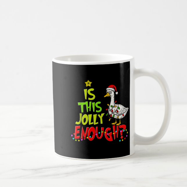 Mug Is This Jolly Enough Funny Goose Pajama Christmas  (Droite)