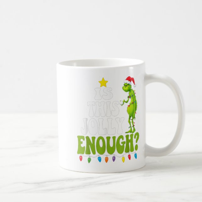 Mug Is This Jolly Enough Green Merry Christmas Tree Li (Droite)