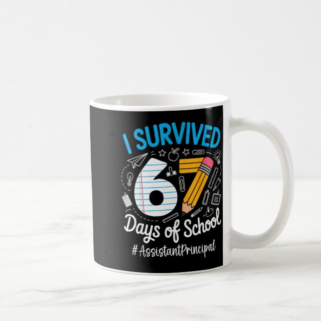 Mug Istant Principal Survived 67 Days Of School Humor  (Droite)