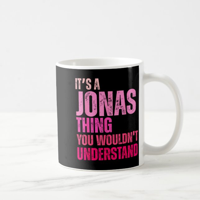 Mug It's A Jonas Thing You Wouldn't Understand Birth-d (Droite)