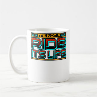 Mug It'S Not A Ride Its Life Motorbike Lover Quote Mot