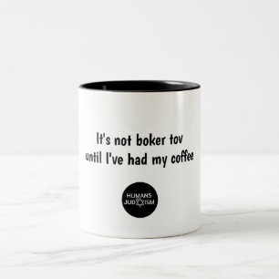 Mug: It's not Boker Tov until I've had my coffee Two-Tone Coffee Mug