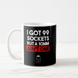 Mug J'ai 99 douilles mais une de 10mm c'est pas une, d