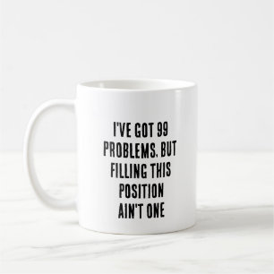 Mug J'ai 99 problèmes, mais remplir cette position
