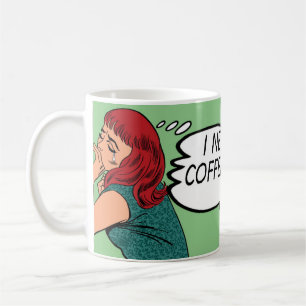 Mug "J'Ai Besoin De Café...Le Café Me Comprend !" Mu