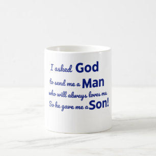 Mug J'ai demandé à Dieu alors Il m'a donné un Fils de 