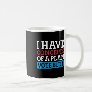 Mug J'Ai Des Concepts De Plan Vote Blue Kamala Harris