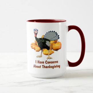 Mug J'ai des inquiétudes à propos de Thanksgiving Funn