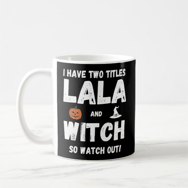Mug J'Ai Deux Titres Lala Et Witch Grand-Mère Hallo (Gauche)