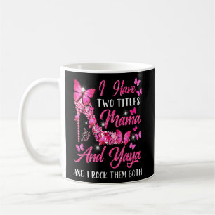 Mug J'ai deux titres Mama et Yaya High Heel Mère