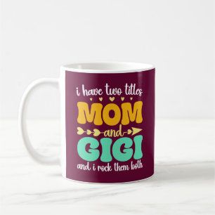 Mug J'ai deux titres Maman et Gigi Funny Fête des mère