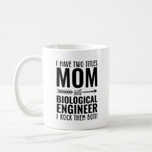 Mug J'Ai Deux Titres Maman Et Ingénieurs Biologiques I