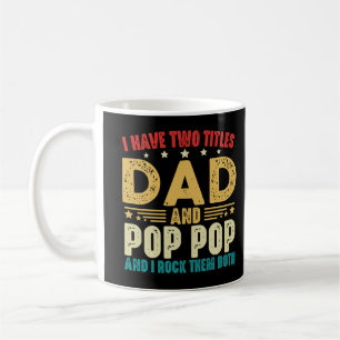 Mug J'Ai Deux Titres Papa Et Pop Pop Fête des pères