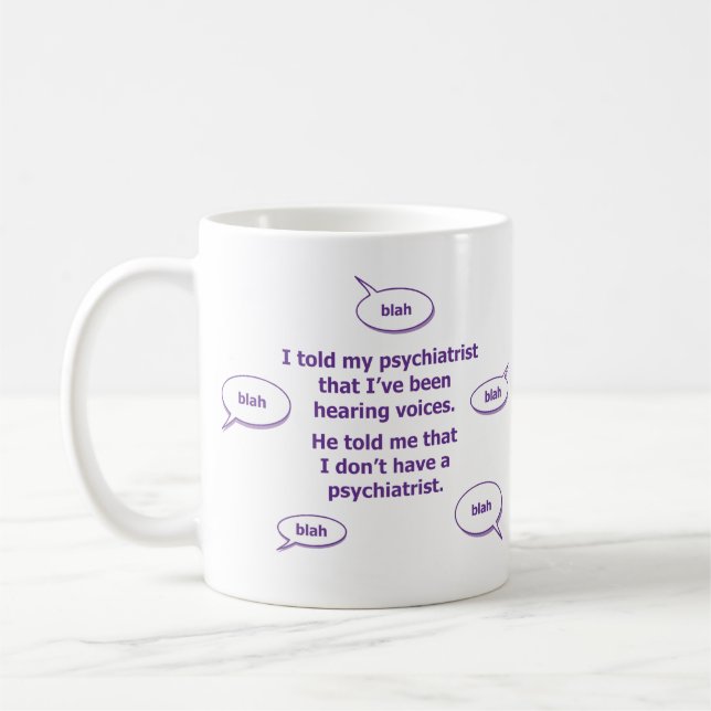 Mug J'ai dit à mon psychiatre... (Gauche)