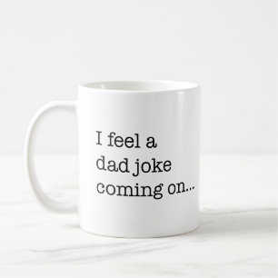 Mug J'ai envie d'une blague de papa en train de faire 