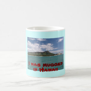 Mug J'ai été attaqué en Hawaï