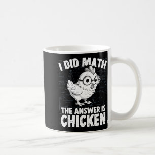 Mug J'ai fait des maths, la réponse est poulet drôle m