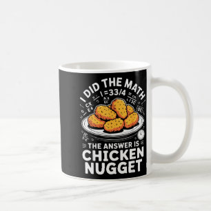 Mug J'ai fait le calcul, la réponse est Chicken Nugget