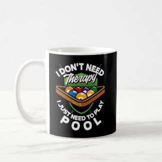 Mug J'Ai Juste Besoin De Jouer À Pool Billard Player