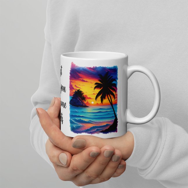 Mug J'ai juste besoin de toi et de couchers de soleil (Créateur téléchargé)