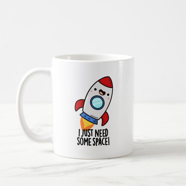 Mug J'Ai Juste Besoin D'Espace Drôle Rocket Pun (Gauche)
