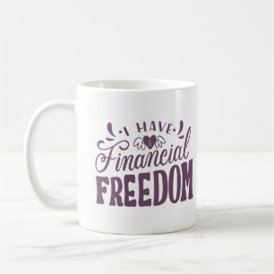 MUG J'AI LA LIBERTÉ FINANCIÈRE