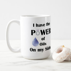 Mug J'ai le pouvoir des huiles de mon côté !