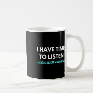 Mug J'Ai Le Temps D'Écouter La Sensibilisation À La Pr
