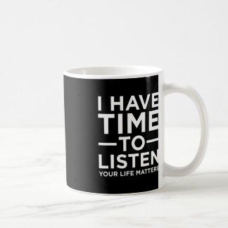 Mug J'Ai Le Temps D'Écouter Le Soutien À La Sensibilis