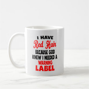 Mug J'Ai Les Cheveux Rouges Parce Que Dieu Connaissait