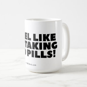 Mug "J'ai l'impression de prendre des pilules rouges !