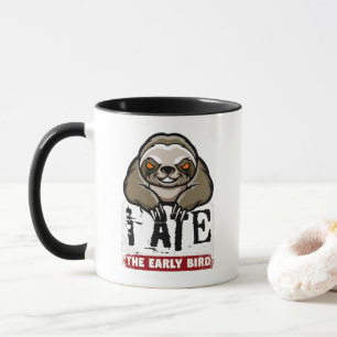 Mug J'ai mangé l'oiseau tôt. Paresse grincheuse, entai