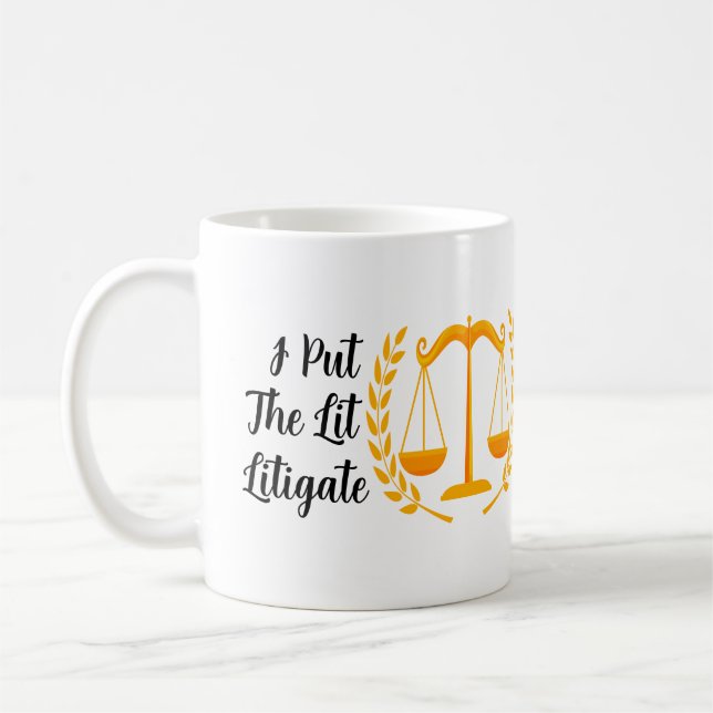 Mug J'Ai Mis La Lumière Dans Litigate Lawyer Litigator (Gauche)